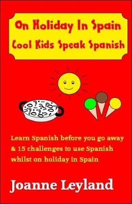 Book cover for On Holiday in Spain Cool Kids Speak Spanish