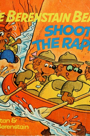 Cover of Berenstain Bears Shoot the Rapids
