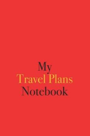 Cover of My Travel Plans Notebook