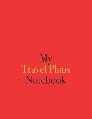 Book cover for My Travel Plans Notebook