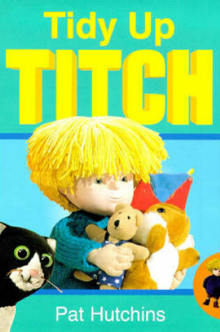 Cover of Tidy Up Titch
