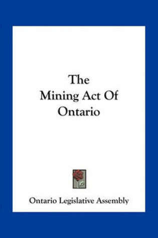 Cover of The Mining Act of Ontario