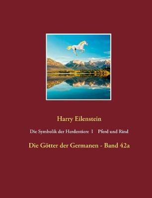 Book cover for Die Symbolik der Herdendtiere I Pferd und Rind