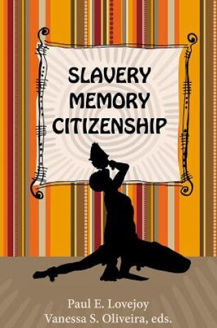 Cover of Slavery, Memory, Citizenship