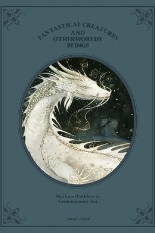 Cover of Fantastical Creatures and Otherworldly Beings