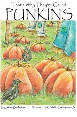 Cover of That's Why They're Called Punkins