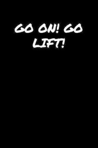 Cover of Go On Go Lift