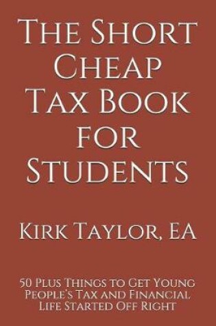 Cover of The Short Cheap Tax Book for Students