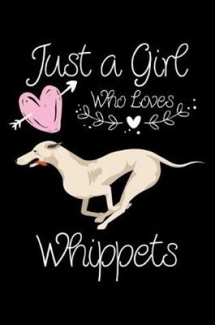 Cover of Just a Girl Who Loves Whippets