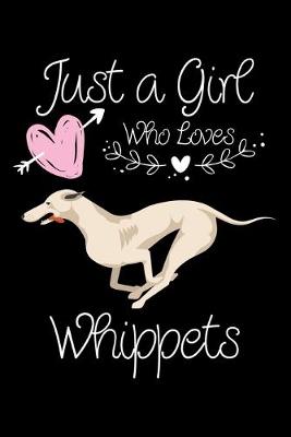 Book cover for Just a Girl Who Loves Whippets