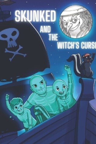 Cover of Skunked and The Witch's Curse