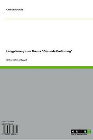 Cover of Langplanung Zum Thema 'Gesunde Ernahrung'