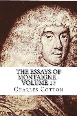 Book cover for The Essays of Montaigne - Volume 17
