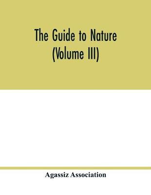 Book cover for The Guide to nature (Volume III)