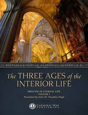 Book cover for The Three Ages of the Interior Life: Prelude of Eternal Life: Volume 1