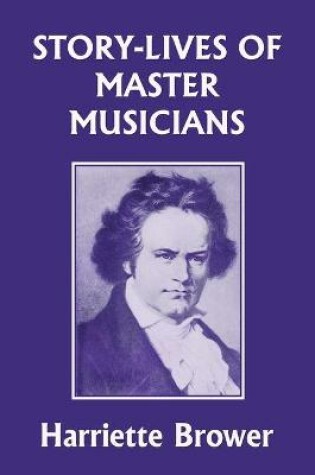 Cover of Story-Lives of Master Musicians (Yesterday's Classics)