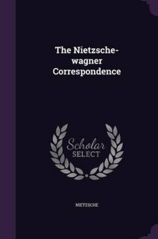Cover of The Nietzsche-Wagner Correspondence