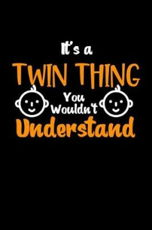 Cover of It's A Twin Things You Wouldn't Understand