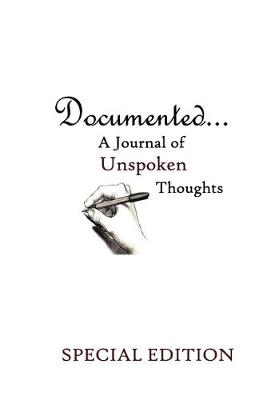 Book cover for Documented, A Journal of Unspoken Thoughts (Special Edition)