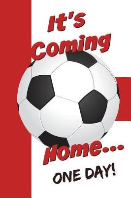 Book cover for "It's Coming Home" Football Journal