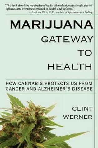 Cover of Marijuana Gateway to Health