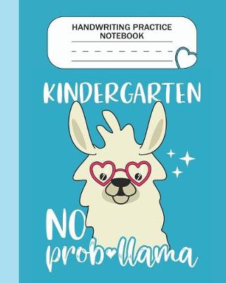 Book cover for Handwriting Practice Notebook - Kindergarten No Prob-llama