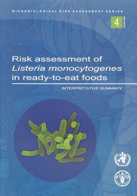 Cover of Risk Assessment of Listeria Monocytogenes in Ready-to-Eat Foods