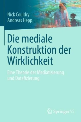 Cover of Die mediale Konstruktion der Wirklichkeit