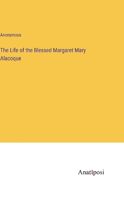 Book cover for The Life of the Blessed Margaret Mary Alacoque