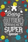 Book cover for Being Different Makes Me Super Special