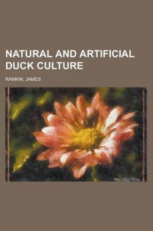 Cover of Natural and Artificial Duck Culture