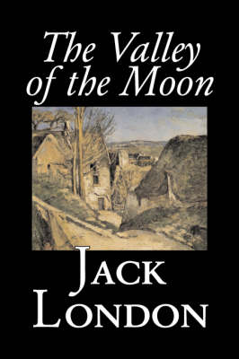 Book cover for The Valley of the Moon by Jack London, Classics, Action & Adventure