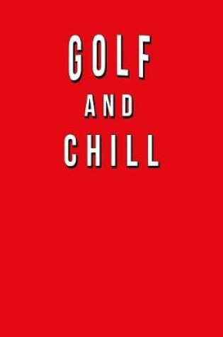 Cover of Golf And Chill