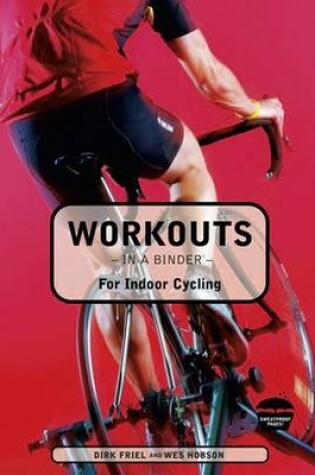 Cover of Workouts in a Binder - for Indoor Cycling