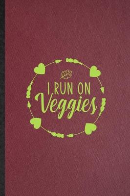 Book cover for I Run on Veggies