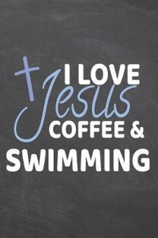 Cover of I Love Jesus Coffee & Swimming