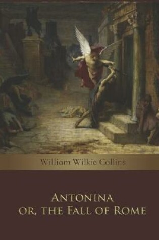 Cover of Antonina or, the Fall of Rome (Annotated)