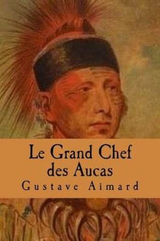 Cover of Le Grand Chef Des Aucas