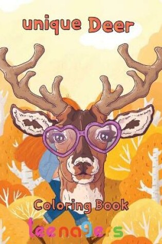 Cover of Unique Deer Coloring book teenagers