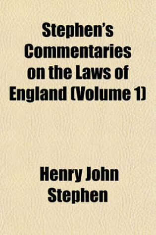 Cover of Stephen's Commentaries on the Laws of England (Volume 1)