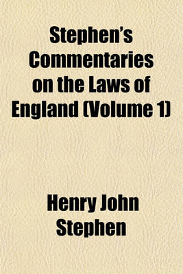 Book cover for Stephen's Commentaries on the Laws of England (Volume 1)