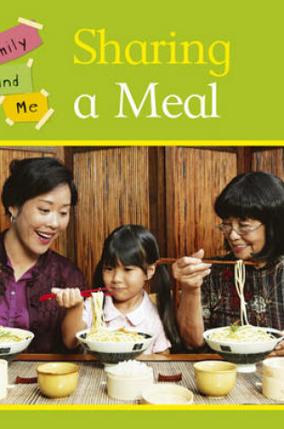 Cover of My Family and Me: Sharing A Meal