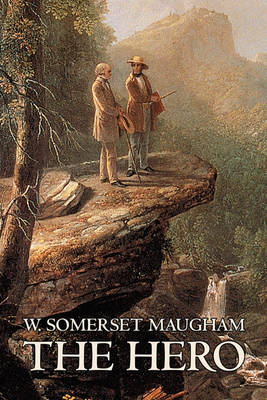 Book cover for The Hero W. Somerset Maugham, Fiction, Classics, Historical, Psychological