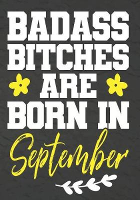 Book cover for Badass Bitches Are Born In September