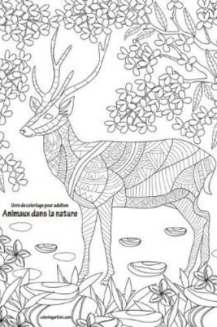 Cover of Livre de coloriage pour adultes Animaux dans la nature