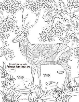 Cover of Livre de coloriage pour adultes Animaux dans la nature