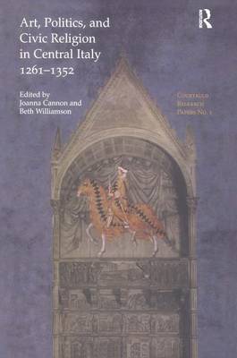 Cover of Art, Politics and Civic Religion in Central Italy, 1261-1352