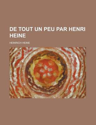 Book cover for de Tout Un Peu Par Henri Heine