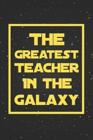Cover of The Greatest Teacher In The Galaxy