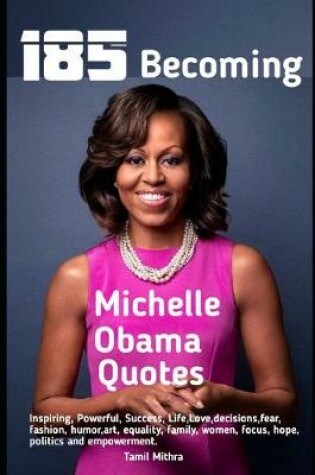 Cover of 185 Becoming Michelle Obama Quotes